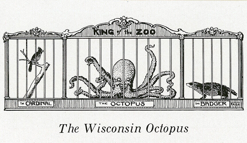 Wisconsin Octopus Illustration (Image courtesy of the UW Archives, #S17554.) Wisconsin Octopus Illustration
