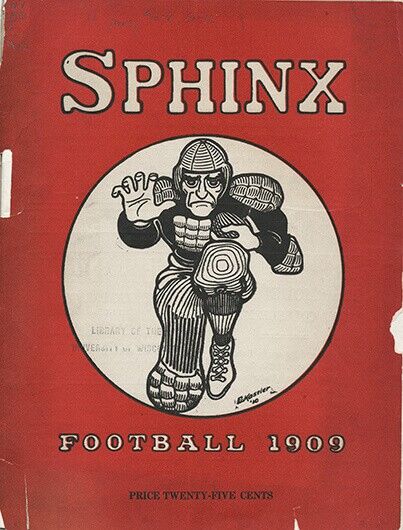 Although more than a century old, this 1909 cover highlighted an ever-popular campus topic: football. (Image courtesy of the UW Digital Collections Center.) Cover of the Sphinx from 1909 featuring a football player.