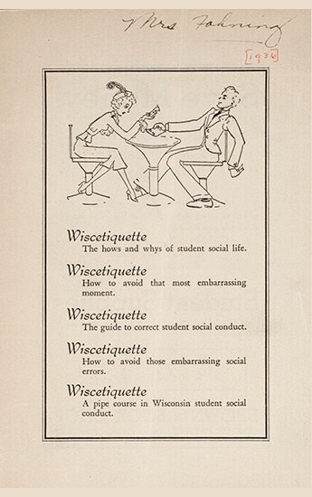 "Wiscetiquette" tips for students in 1936. (Image courtesy of the UW Digital Collections.) "Wiscetiquette" tips for students in 1936.